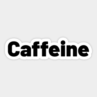 Caffeine for Coffee Lovers Sticker